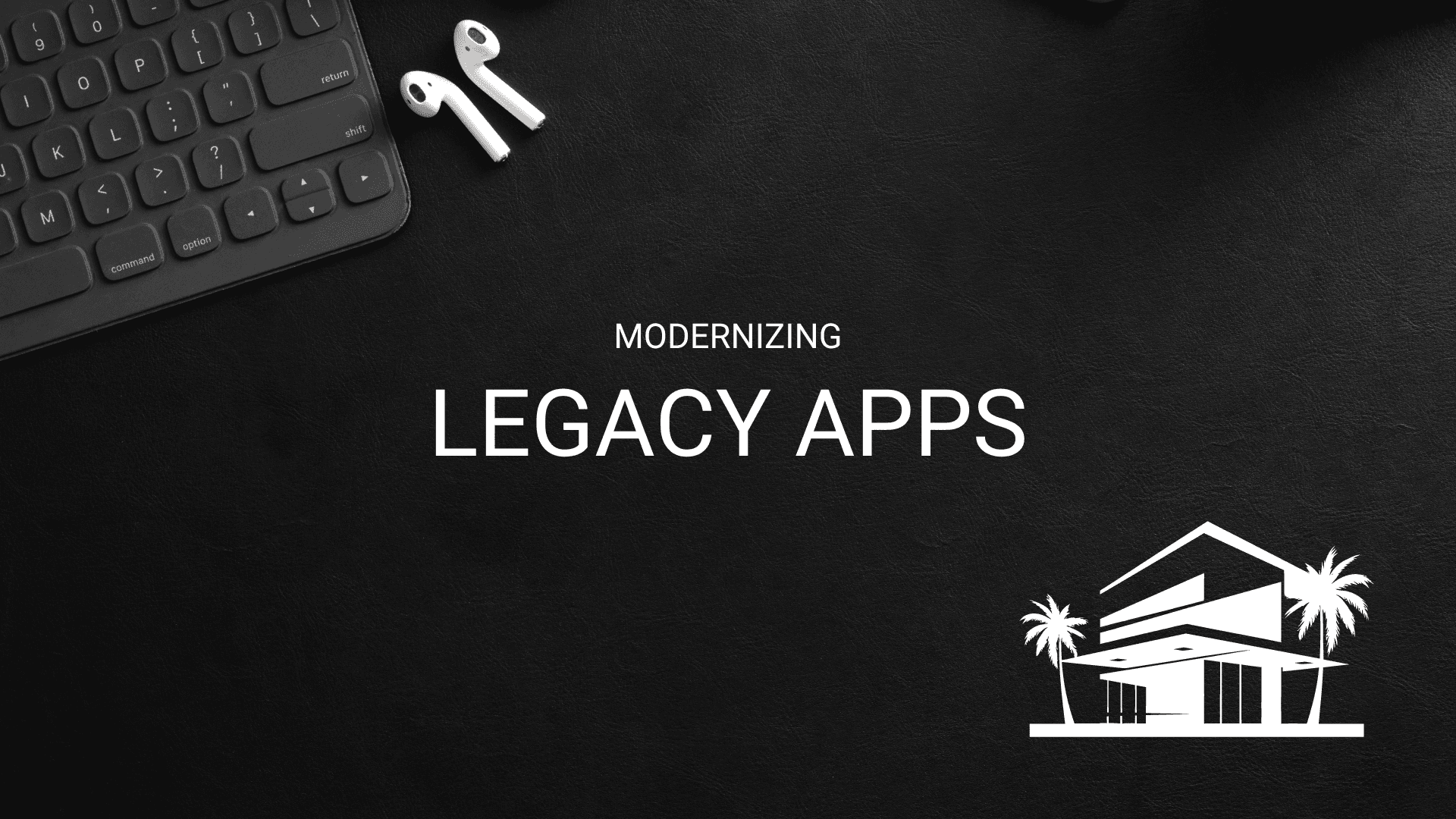 Cover Image for Bring New Life To Your Legacy Apps