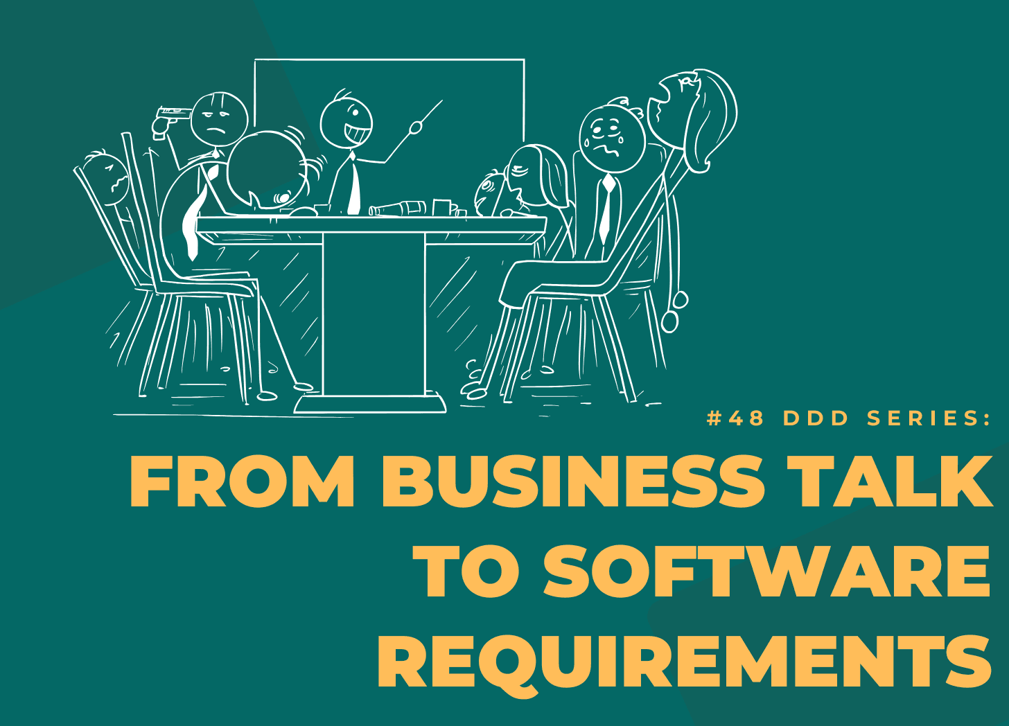 Cover Image for #48 DDD Series: From Business Talk to Software Requirements